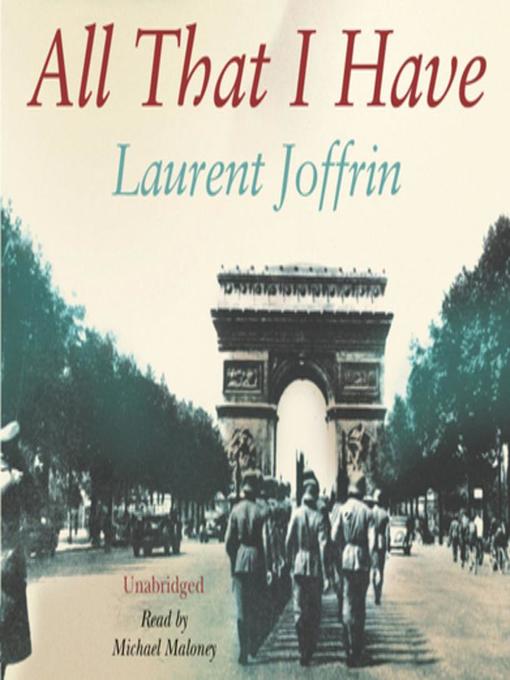 Title details for All That I Have by Laurent Joffrin - Available